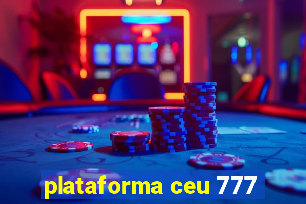 plataforma ceu 777